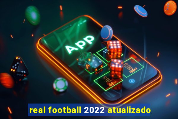 real football 2022 atualizado